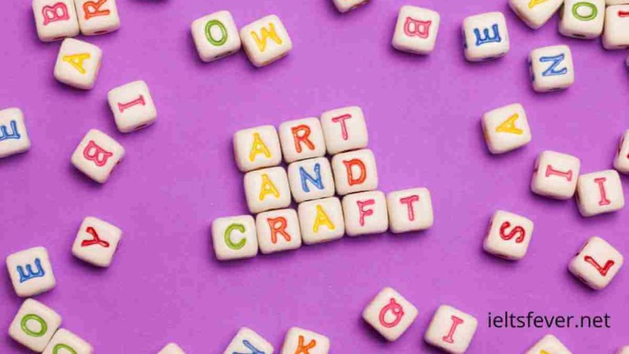 Describe an Art and Craft Activity that You Had You Should Say