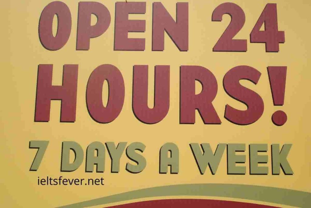 Shops Are Open 24 Hours a Day and Seven Days a Week