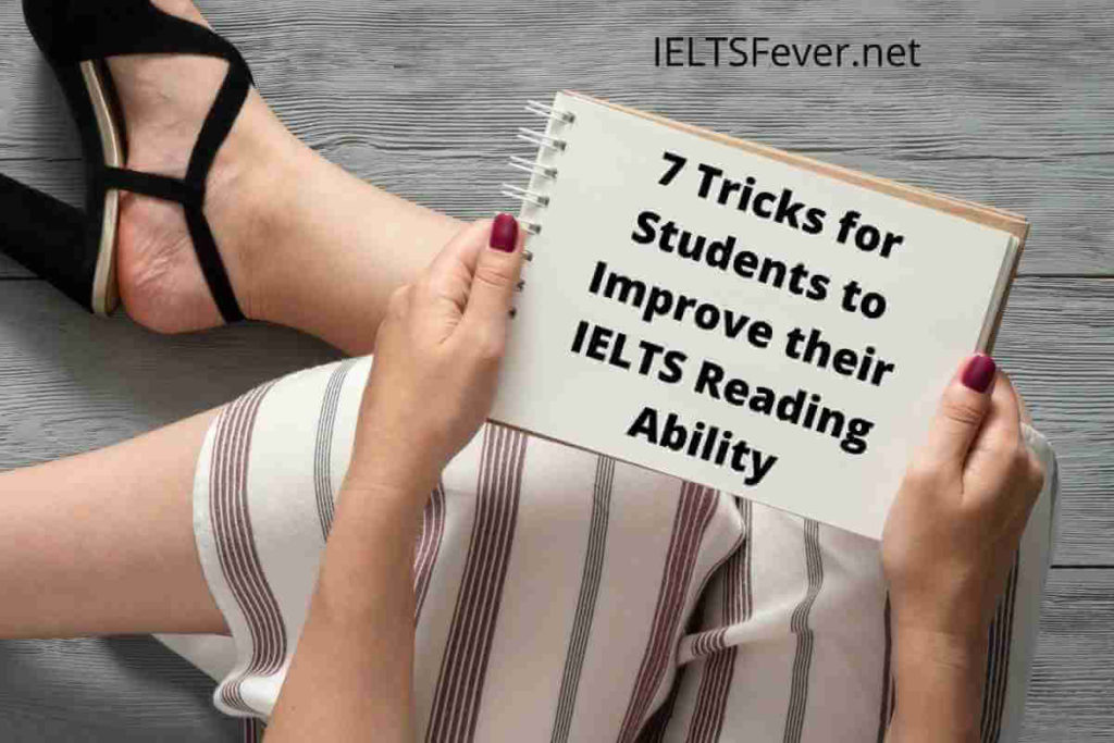 7 Tricks for Students to Improve their IELTS Reading Ability