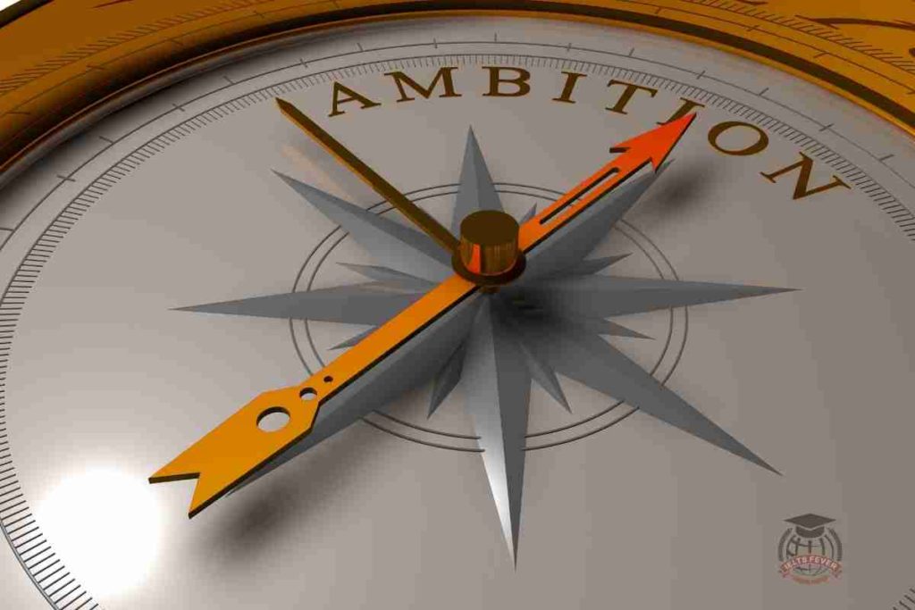 Some Think that Ambition Is Good Quality. Is It Important to Be Ambitious Writing Task 2