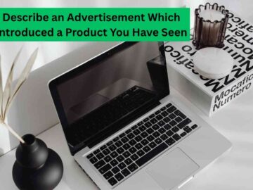 Describe an Advertisement Which Introduced a Product You Have Seen