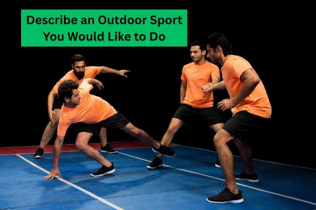 Describe an Outdoor Sport You Would Like to Do