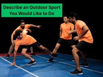 Describe an Outdoor Sport You Would Like to Do