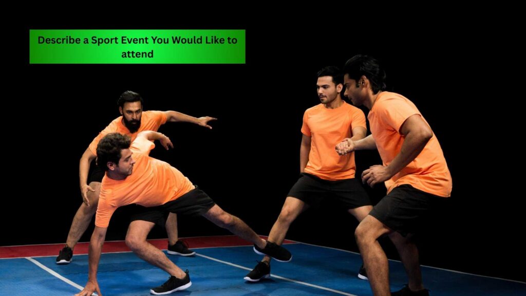 Describe a Sport Event You Would Like to attend